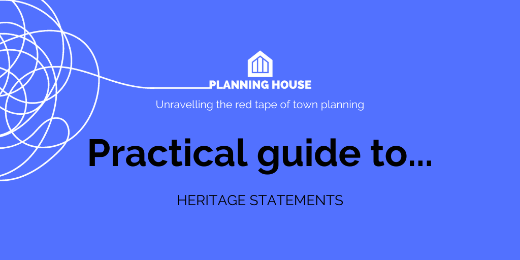 Practical Guide to Heritage Statements and the town planning system
