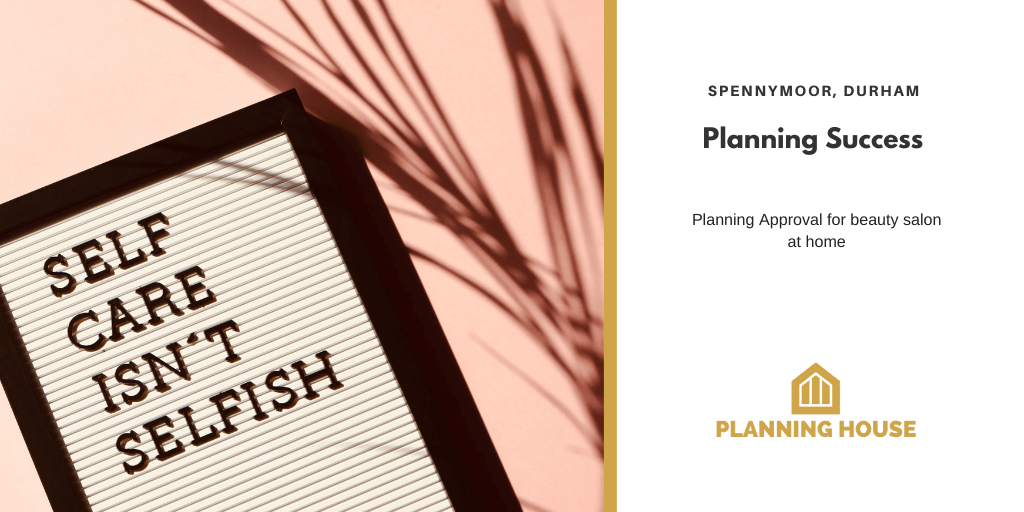 Planning Success – Beauty Salon, Spennymoor