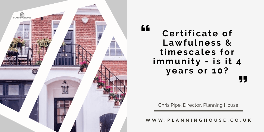 4 years or 10 year rules for a Certificate of Lawfulness (CLEUD)?