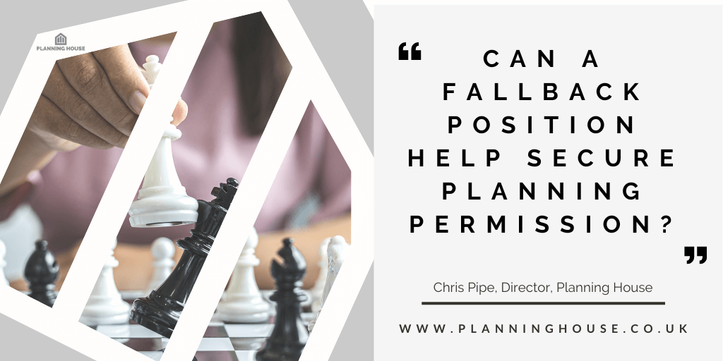 Can a fallback position help secure Planning Permission?