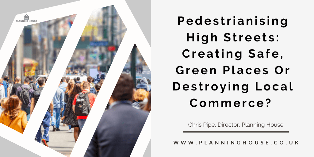 Pedestrianising High Streets: Creating Safe, Green Places Or Destroying Local Commerce?