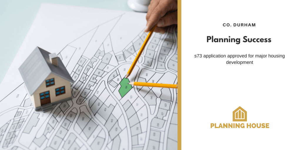 Planning Success – Co. Durham s73 application