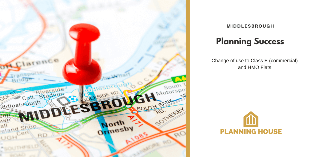 Planning Success – Change of use to Class E (commercial) and HMO Flats, Middlesbrough
